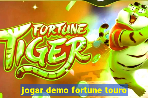 jogar demo fortune touro